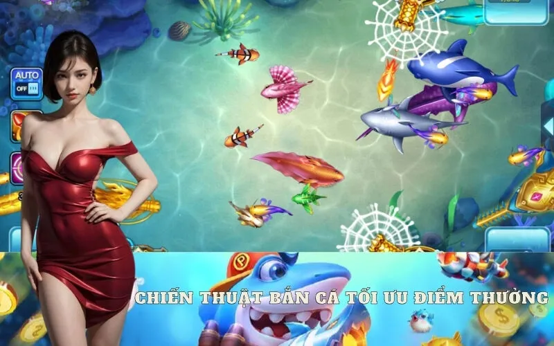 Chiến thuật bắn cá tối ưu điểm thưởng