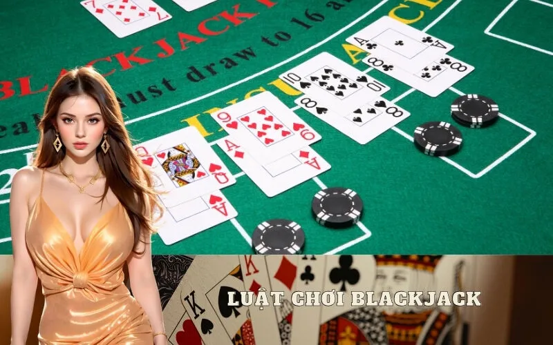 Luật chơi Blackjack (Xì dách) cơ bản - Mục tiêu 21