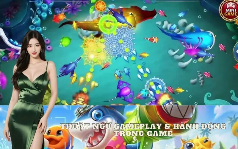 Thuật Ngữ Gameplay & Hành Động Trong Game
