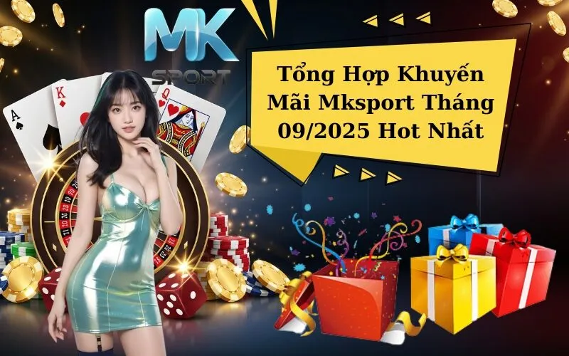 Tổng Hợp Khuyến Mãi Mksport Tháng 09/2025 Hot Nhất